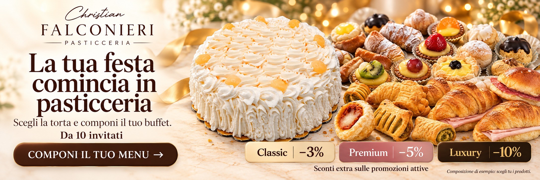 Menu Festa Christian Falconieri Pasticceria: Classic −3%, Premium −5%, Luxury −10%. Componi il tuo menu da 10 invitati.